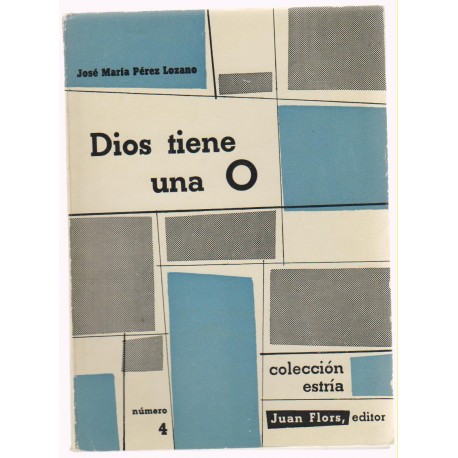 Dios tiene una O por Jose María Pérez Lozano.  1959