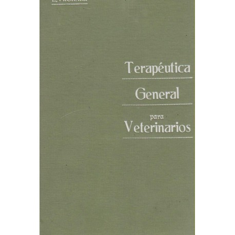 Terapéutica General para Veterinarios por  E. Fröhner. 1916