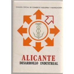 Développement industriel d'Alicante Année 1972. Edité par la Chambre de Commerce, d'Industrie et de Navigation