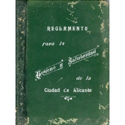 Reglamento para la higiene y salubridad de la Ciudad de Alicante aprobado en 1913