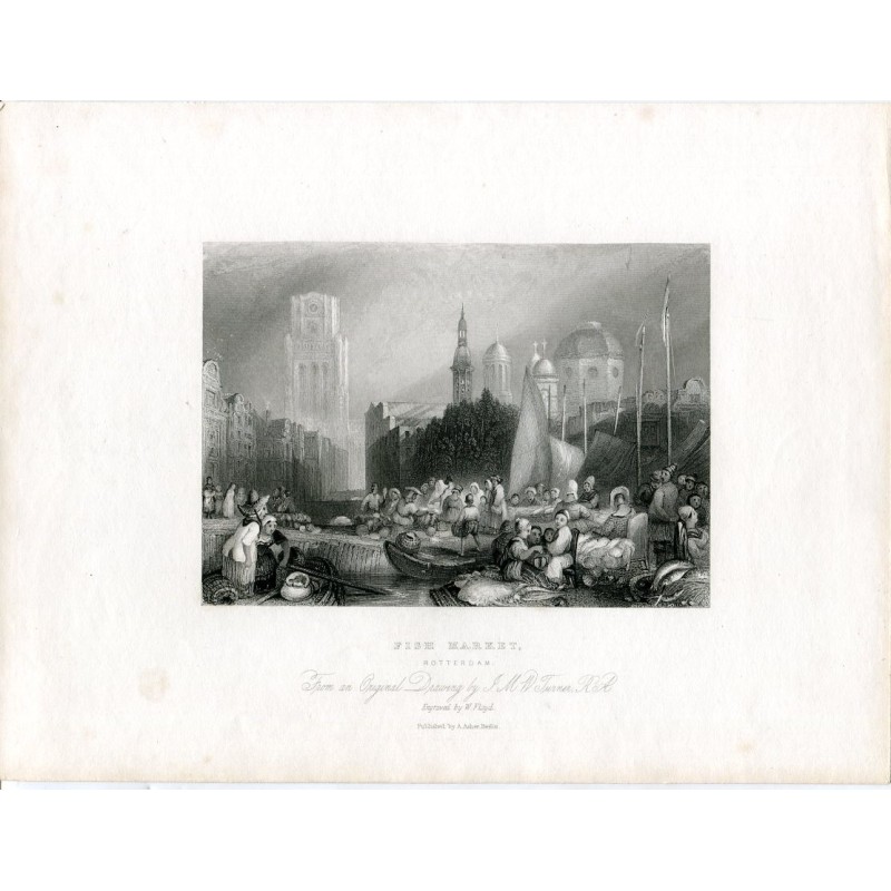 Fischmarkt, Rotterdam, gestochen von W. Floyd nach einer Zeichnung von W. Turner