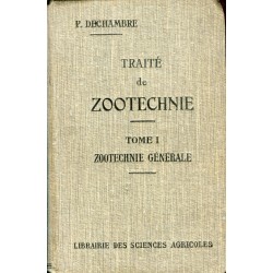 Traite de Zootechnie volume I Zootechnie generale. Pair P. Dechambre 1928