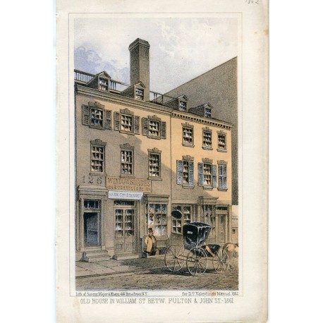 «Old house in William St.Betw Fulton &John St. 1861» Litografia por Sarony Major 1861