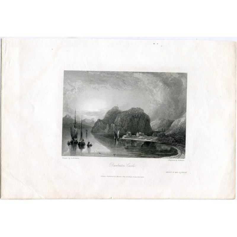 Scotland. Dunbarton Castle, engraved by E. Finden after a drawing by David Roberts.