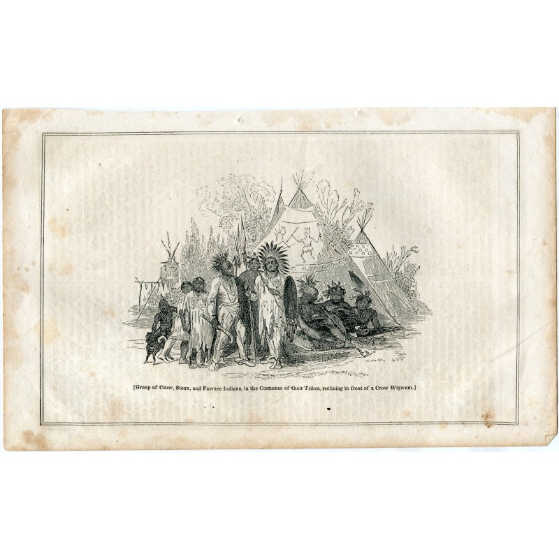 Group of Crow, Sioux and Pawnee Indians in the Costumes of their Tribes, engraving.