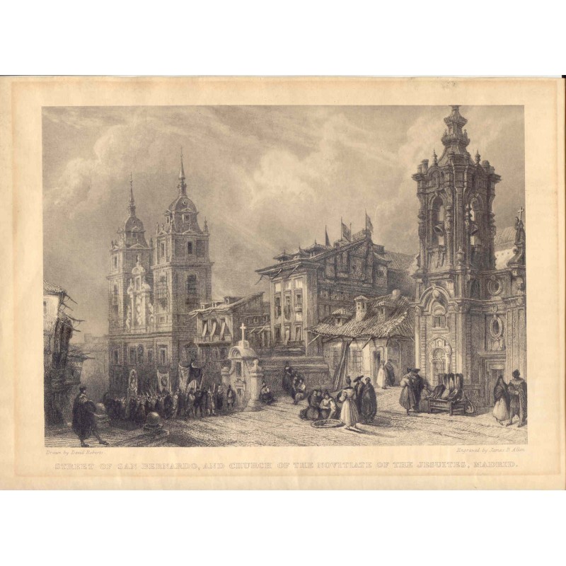 Spagna. Madrid. Calle de San Bernardo e chiesa del Noviziato dei Gesuiti. Disegno di David Roberts.