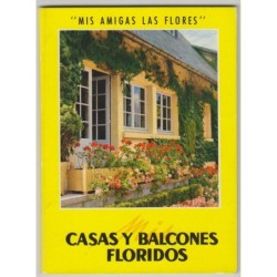 Maisons et balcons fleuris, mes amies les fleurs. Éditions Gustavo Pili.