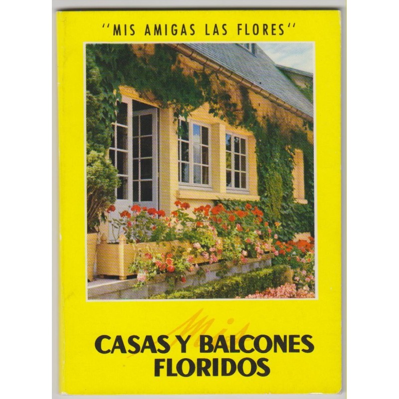 Flowery Houses and Balconies, My Flower Friends. Gustavo Pili Publishing House.