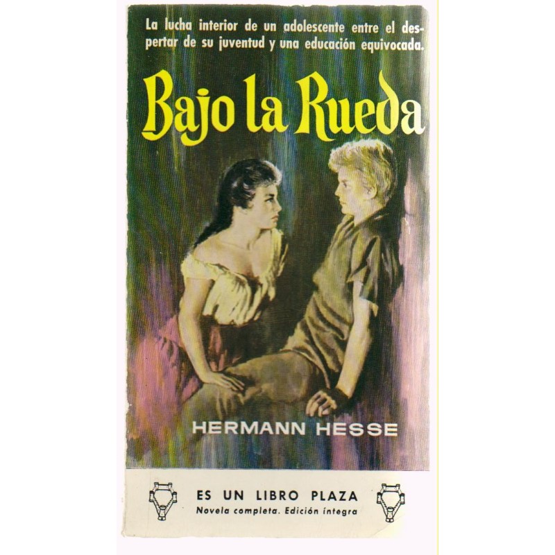 Under the Wheel By Hermann Hesse. Plaza y Janés Publishing House 1961 No. 285