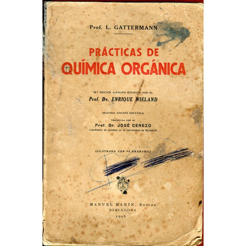 Praktiken der organischen Chemie von L. Gattermann, überarbeitet von Enrique Wieland 1946.