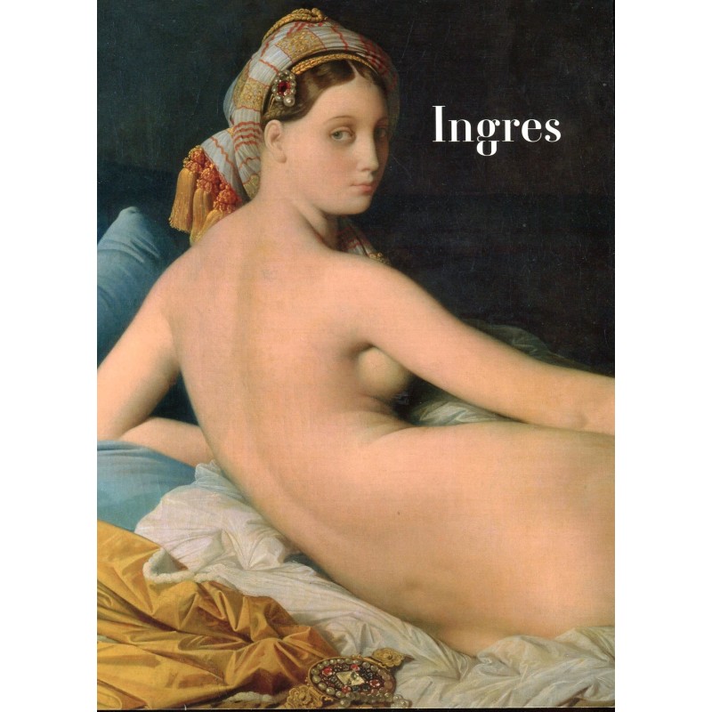 Ingres, édité par Vincent Pomarede et Carlos G. Navarro