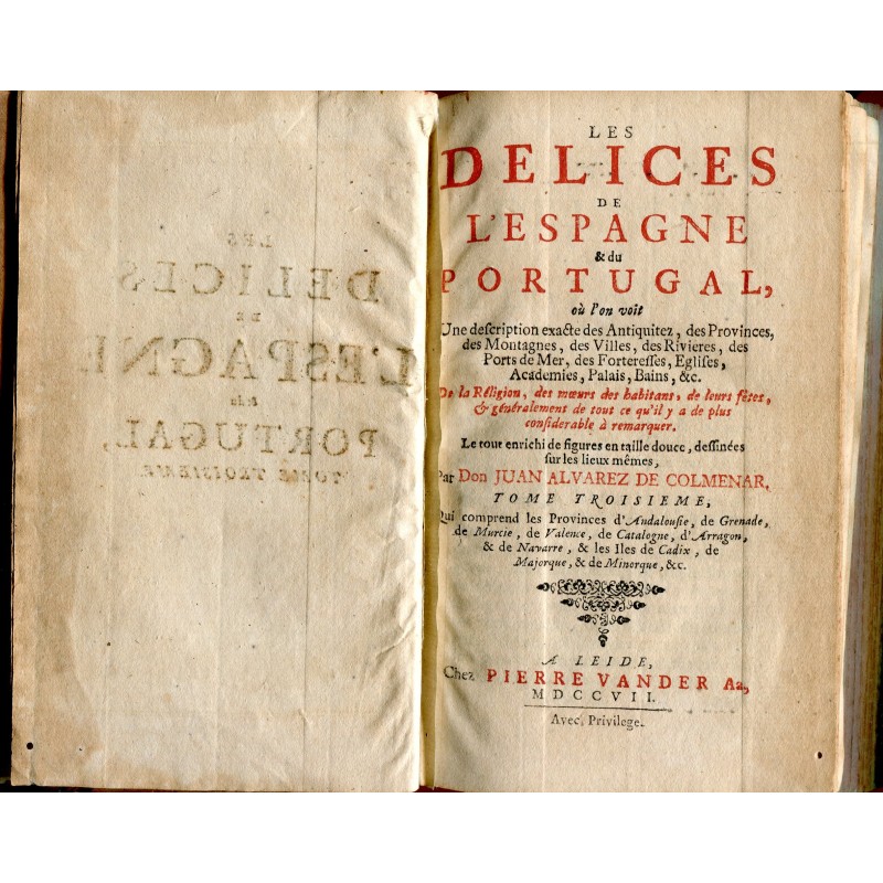 Delizie di Spagna e Portogallo Alvarez de Colmenar terzo volume senza incisioni 1707