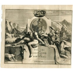 Gravure, couverture des Délices d'Espagne et de Portugal, deuxième volume, par van der Aa, 1715. Alvarez de Colmenar.