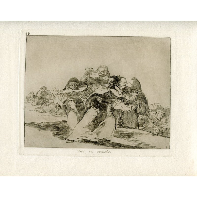 Acquaforte di Goya. Disastri della guerra, prima edizione, 1863. Tavola 42 "Tutto è sottosopra".