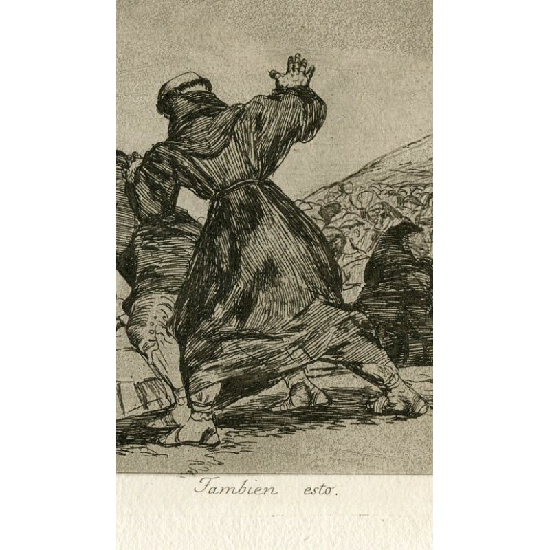 Acquaforte di Goya. Disastri della guerra, prima edizione, 1863. Tavola 43 "Anche questo".