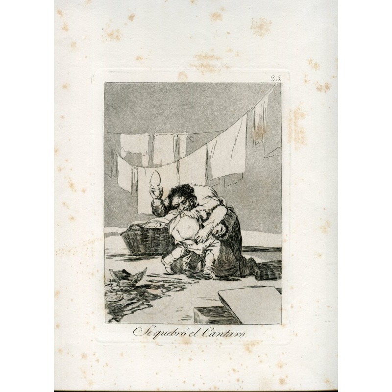 If he broke the pitcher, engraving n 25 original by Goya 5th edition (1881-1886).
